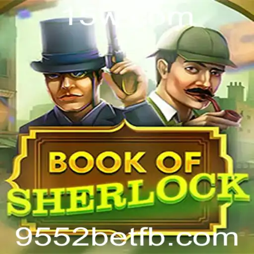 Explorando o Fascinante Mundo de BookOfSherlock com 9552bet